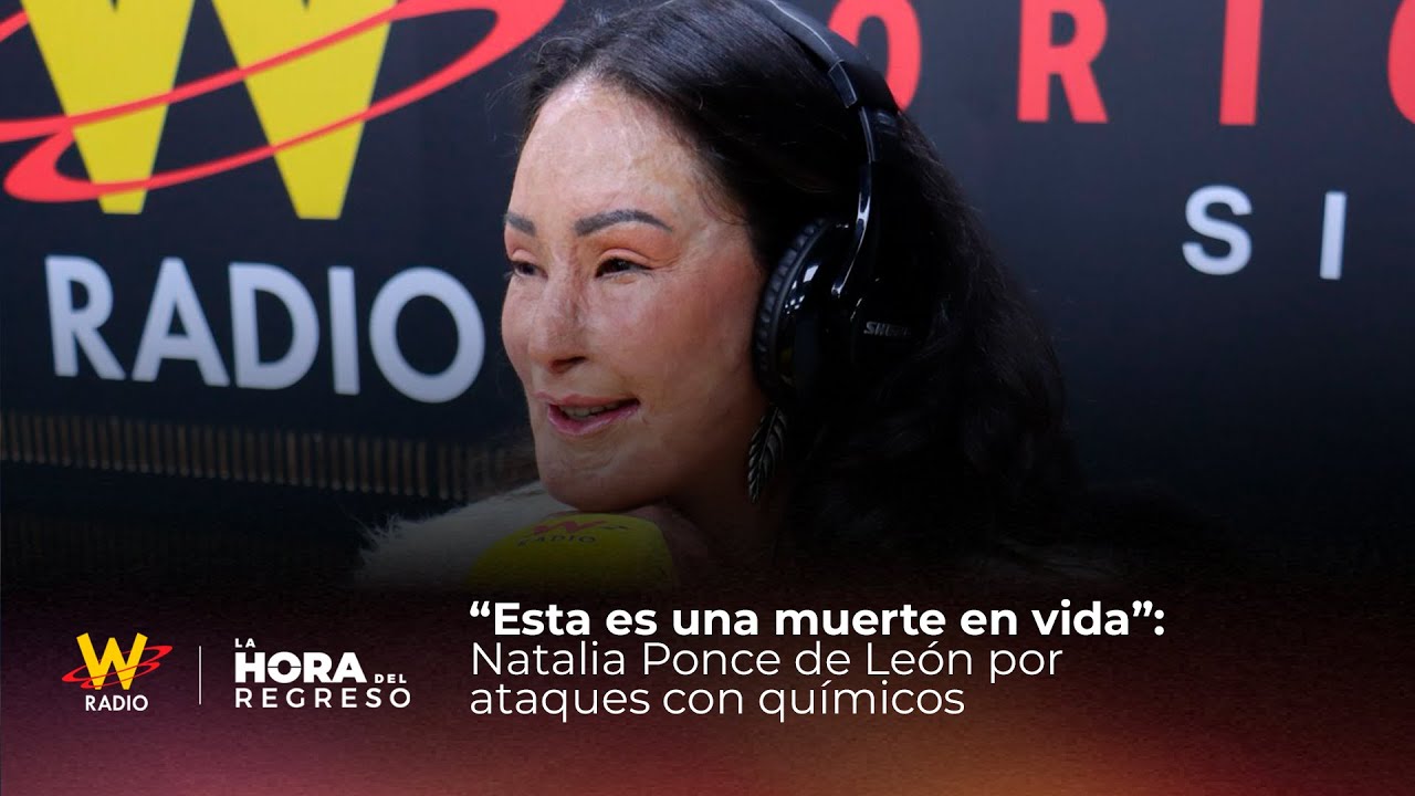 “Esta es una muerte en vida”: Natalia Ponce de León por ataques con químicos