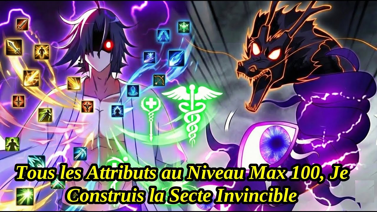 Tous les Attributs au Niveau Max 100, Je Construis la Secte Invincible – Résumé Manhwa