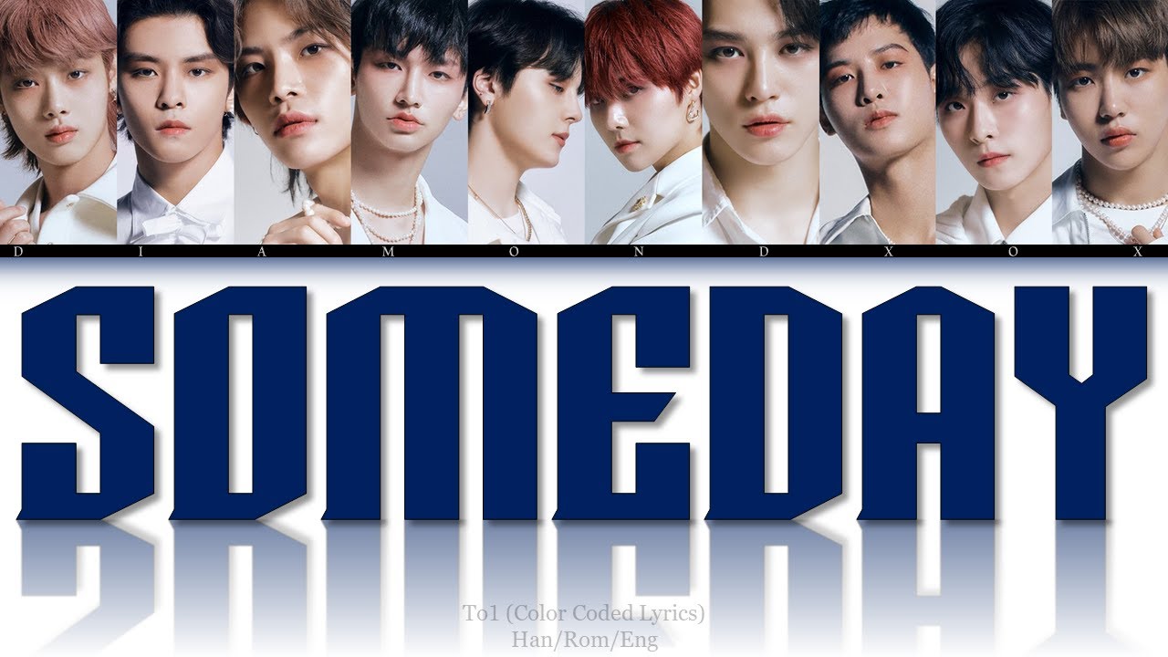 TO1(티오원) - Someday (Original Song by. OneRepublic) (Color Coded Lyrics Eng/Rom/Han/가사)