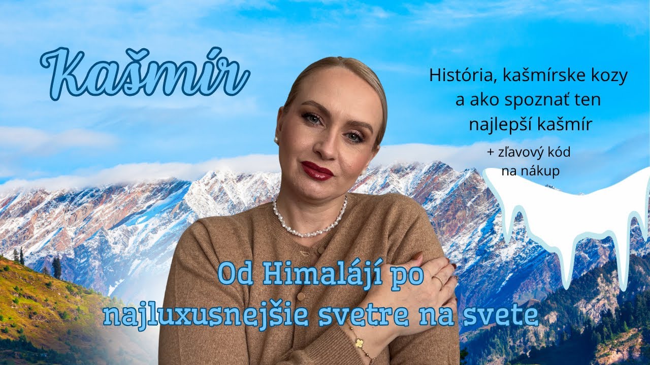 Príbeh kašmíru - od Himalájí po najluxusnejšie a najmäkkšie svetre na svete