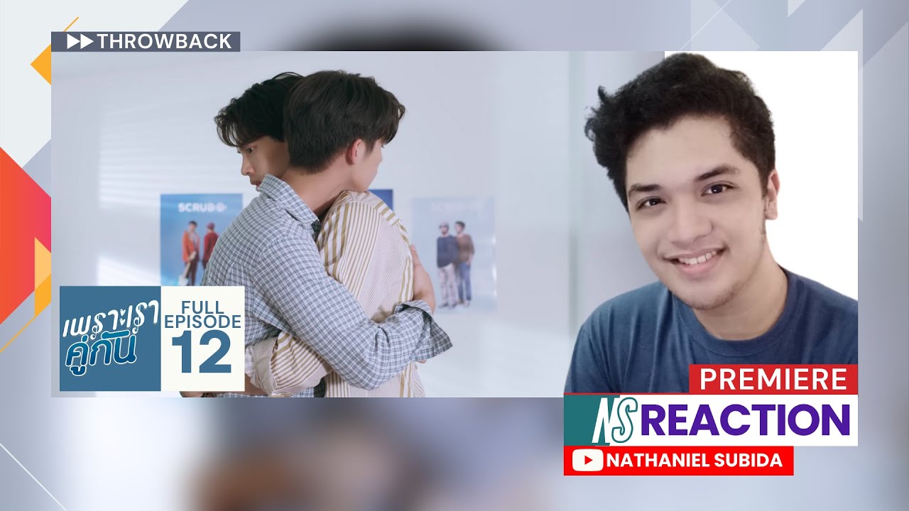เพราะเราคู่กัน 2gether The Series Episode 12 Reaction and Commentary | Nathaniel Subida