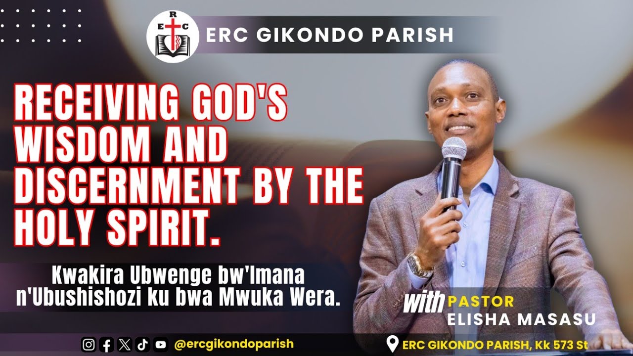 Receiving God's Wisdom and Discernment by The Holy Spirit /PART 1 with Pst Elisha Masasu