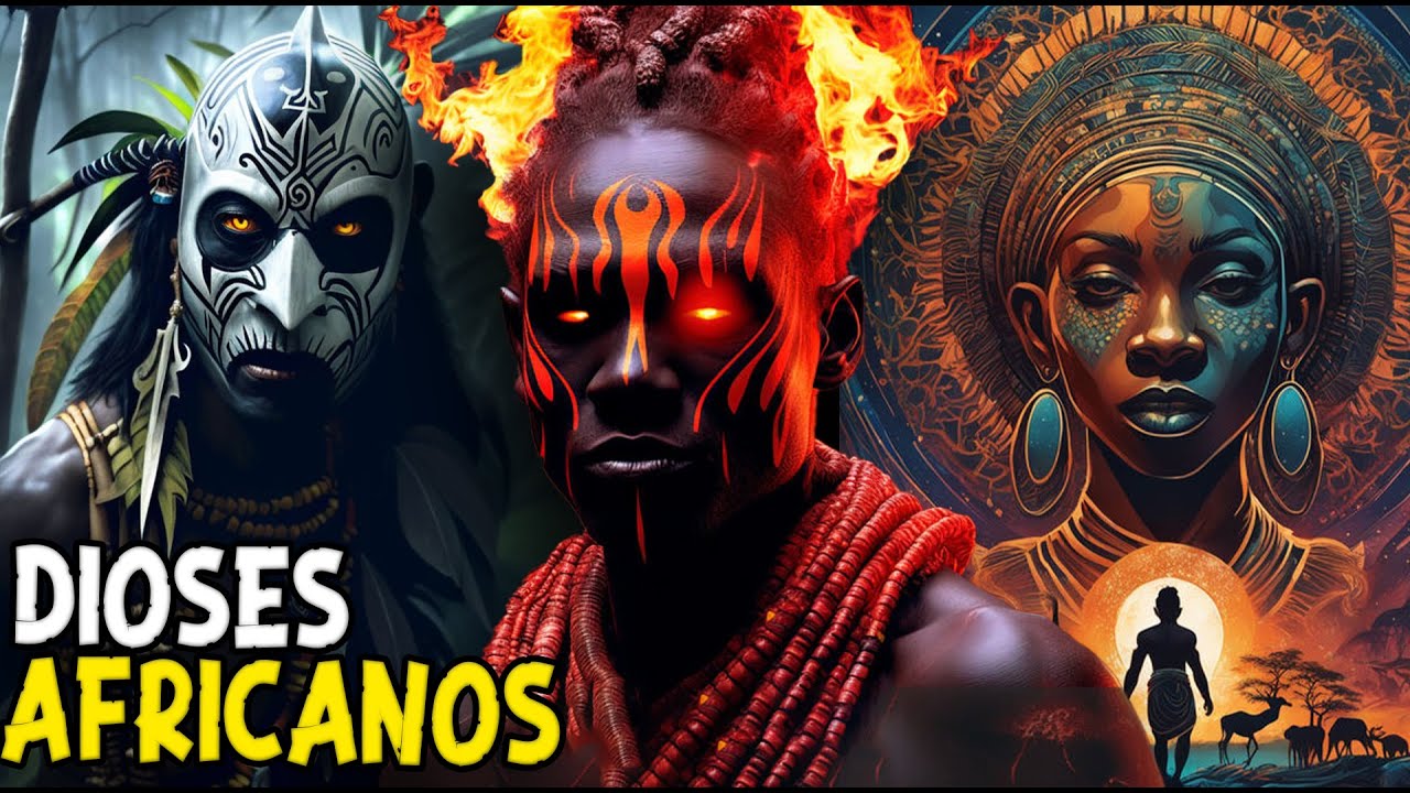 Los Dioses Más Poderosos e Importantes de la Mitología Africana | DHM