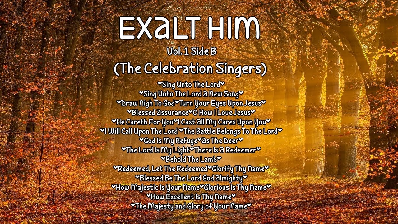 Exalt Him Vol 1 Side B (The Celebration Singers)