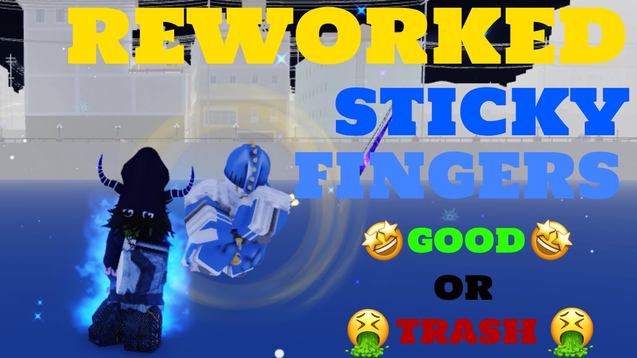 [YBA] *NEW* REWORKED STICKY FINGERS REVIEW - SOME TECHS🐐