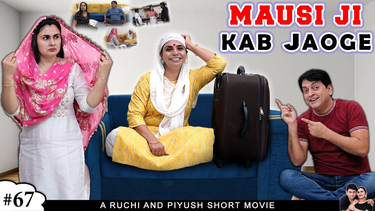 MAUSI JI KAB JAOGE | PART 2 | Family Comedy short movie | Ruchi and Piyush
