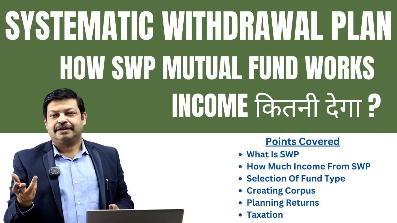SYSTEMATIC WITHDRAWAL PLAN - HOW SWP WORKS | DETAILED VIDEO ON SWP | SWP IS NOT SCHEME HOW IT PAYS?