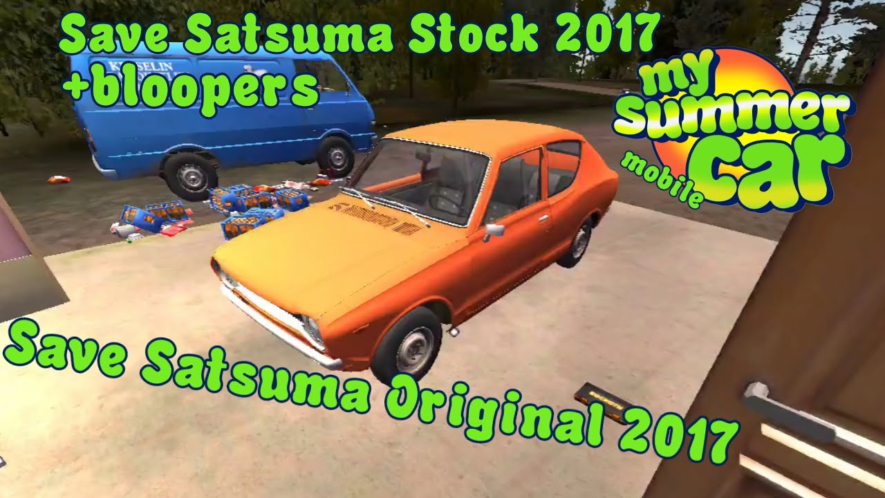 Stock Satsuma Save Game | My Summer Car Mobile 2017