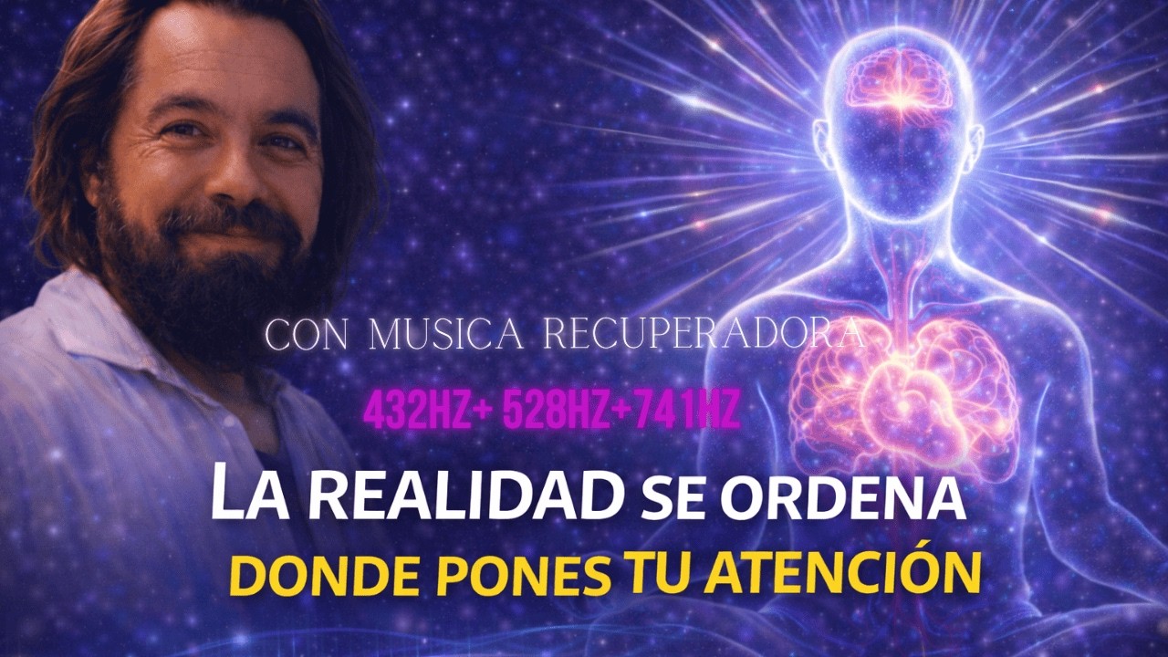 La Realidad Se Ordena Donde Pones Tu Atención