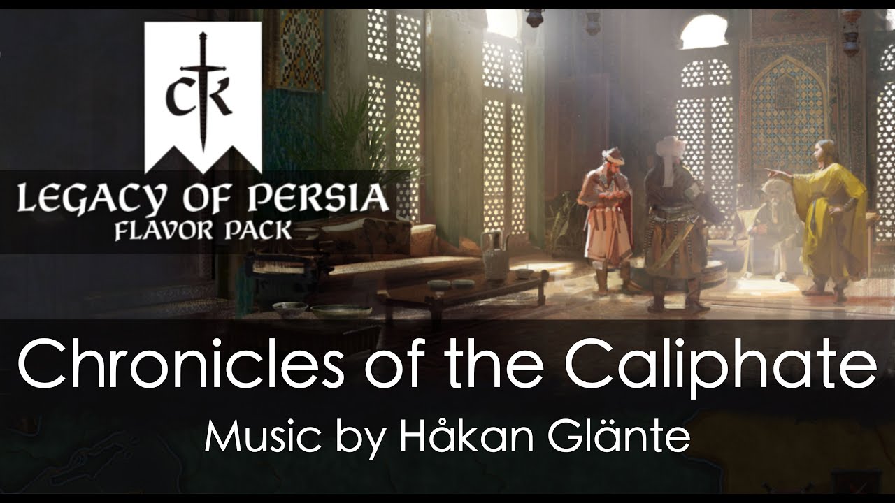 Crusader Kings III: Legacy of Persia OST | Chronicles of the Caliphate | Paradox Interactive