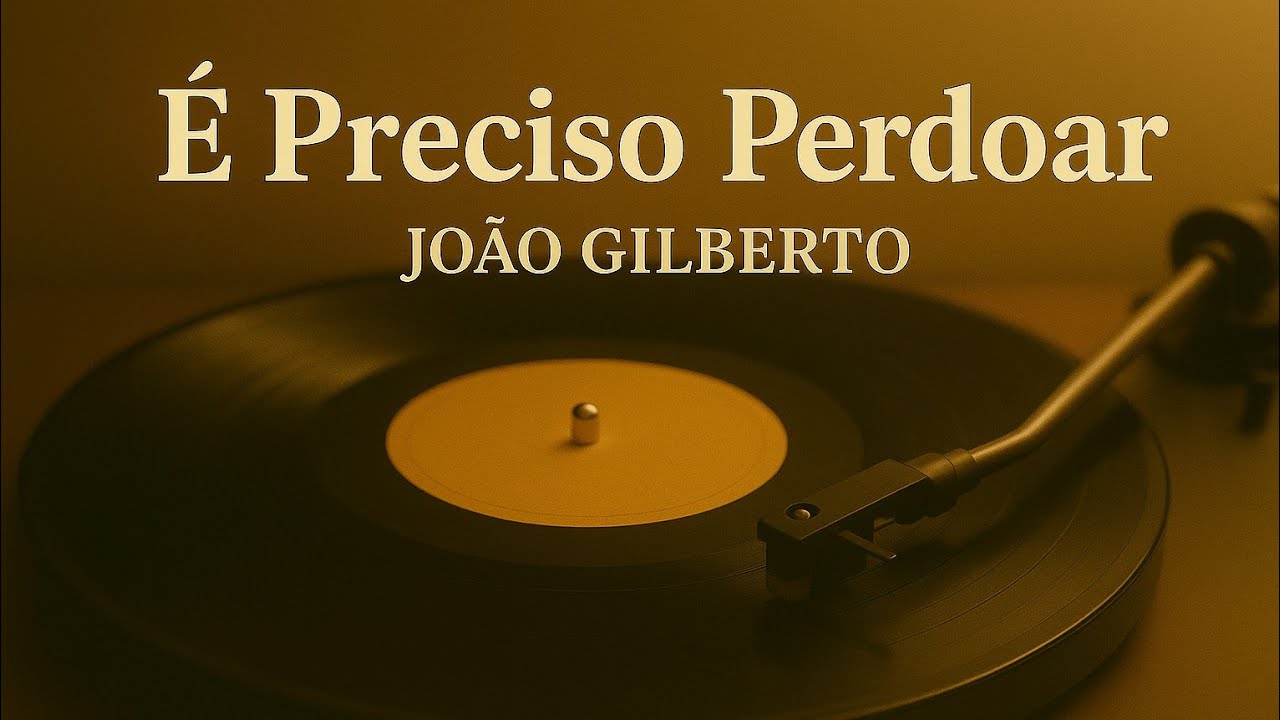 É Preciso Perdoar - João Gilberto (1973) | Vinyl Rip Lp Álbum Branco