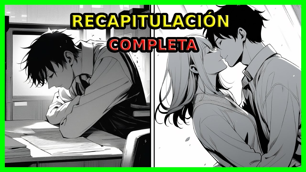 🔴[RECAPITULACIÓN]∼¿Puede Un Empleado CONQUISTAR el Corazón de su HERMOSA Supervisora?| RESUMEN MANGA