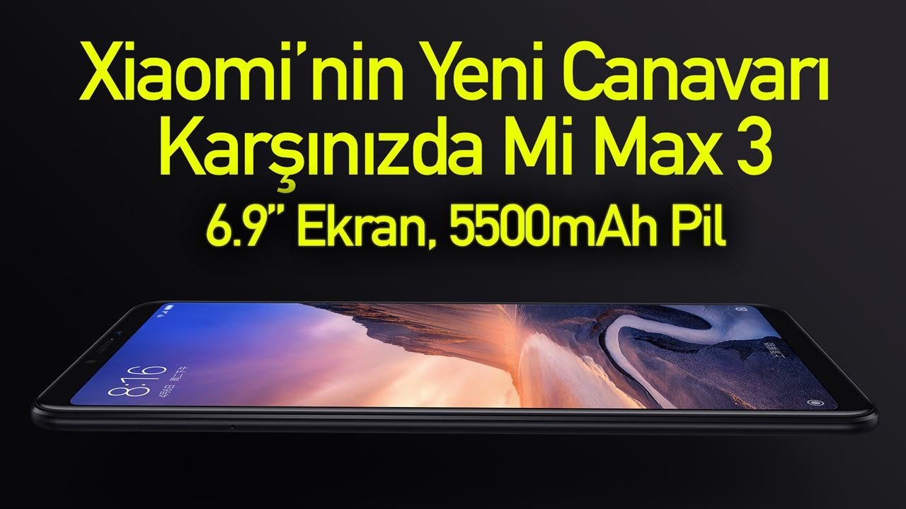 Xiaomi Mi Max 3 hakkında her şey: 6.9