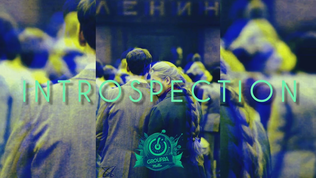 Groupamello - Introspection.
