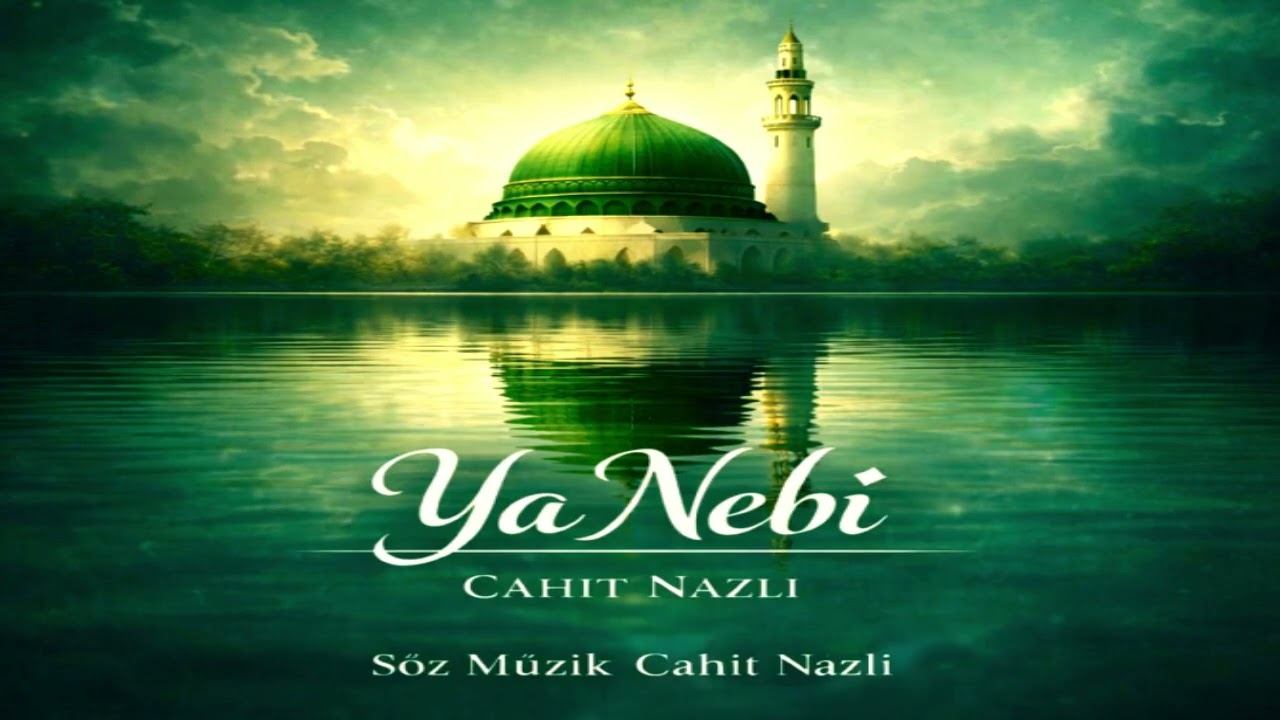 Ya Nebi / Cahit Nazlı