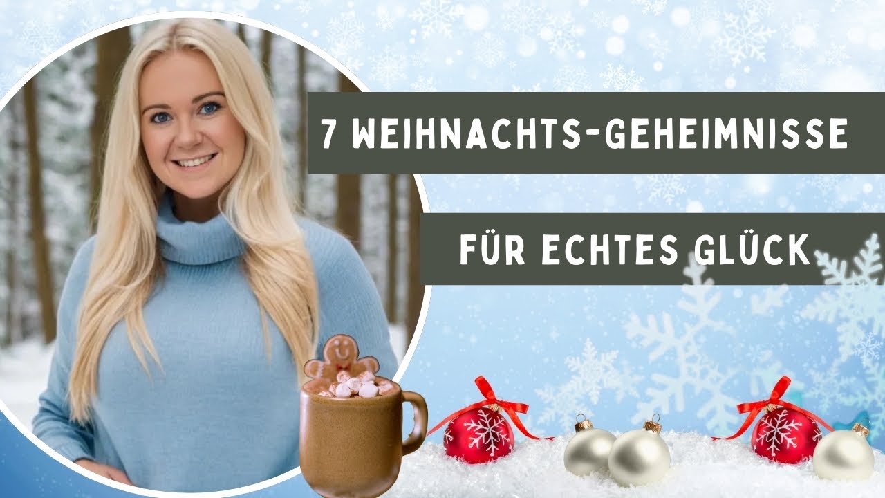 Wie Weihnachten dir 7 Wege zu echtem Glück zeigt