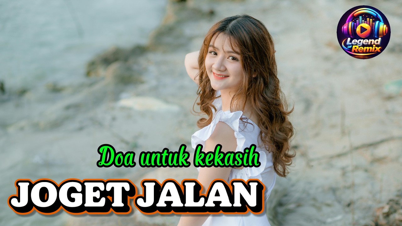 JOGET JALAN ENAK PAKE BANGET 💖 DOA UNTUK KEKASIH 💖