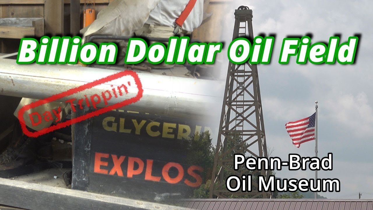 Billion Dollar Oil Field | Day Trippin' | Penn-Brad Oil Museum, Bradford, PA