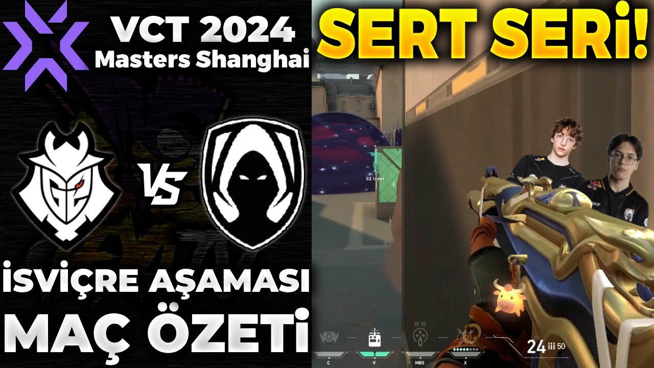 G2 vs Team Heretics MAÇ ÖZETİ | VALORANT 2024 Masters Shanghai