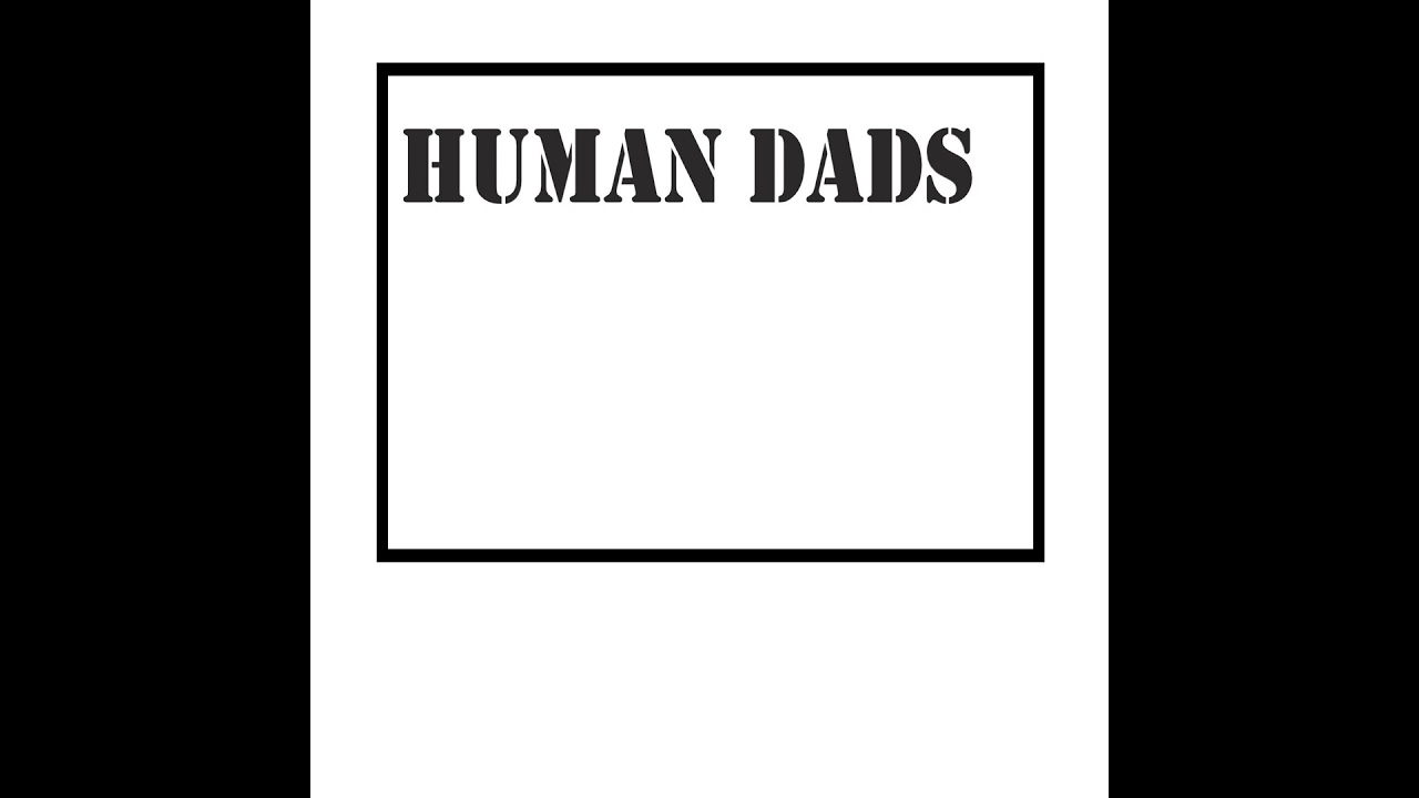 Human Dads 260