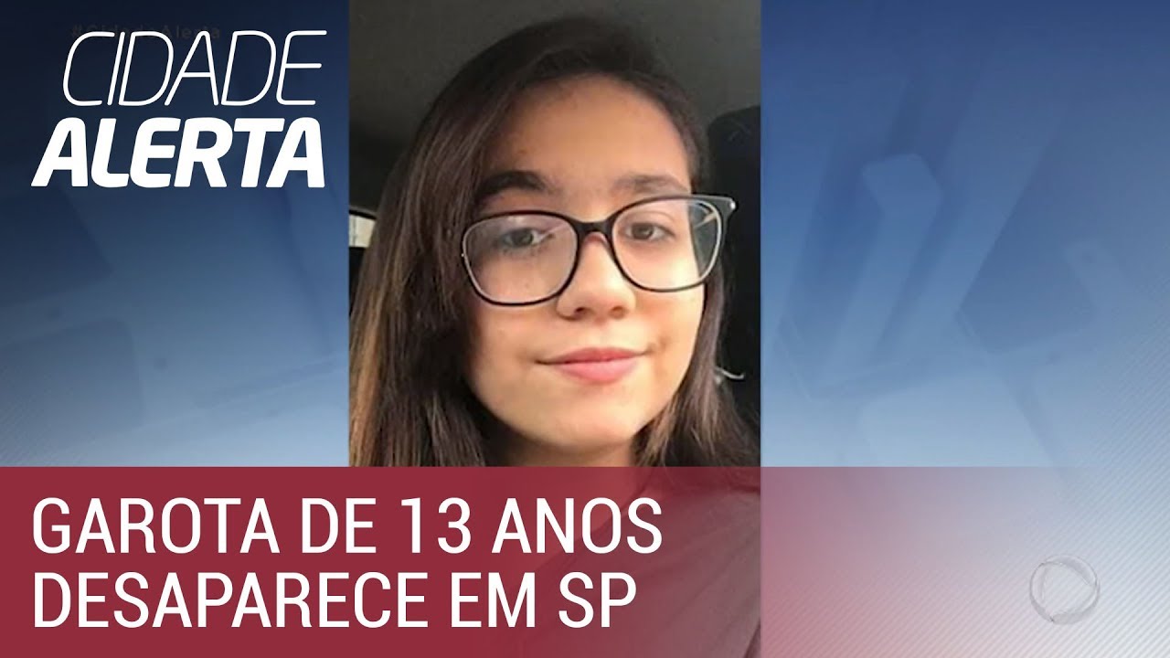 Garota de 13 anos desaparece em São Paulo