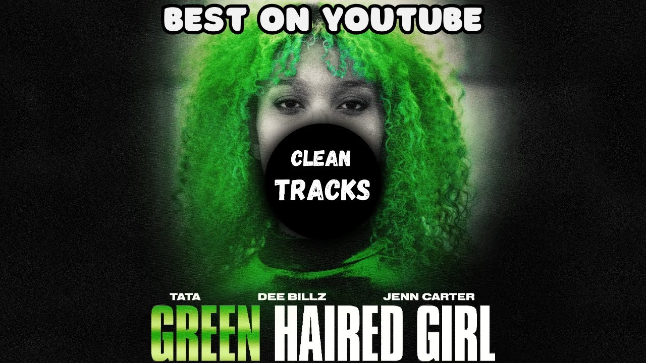 41, TaTa, Jenn Carter, Dee Billz - Green Haired Girl (Clean) 🔥 (BEST ON YOUTUBE)