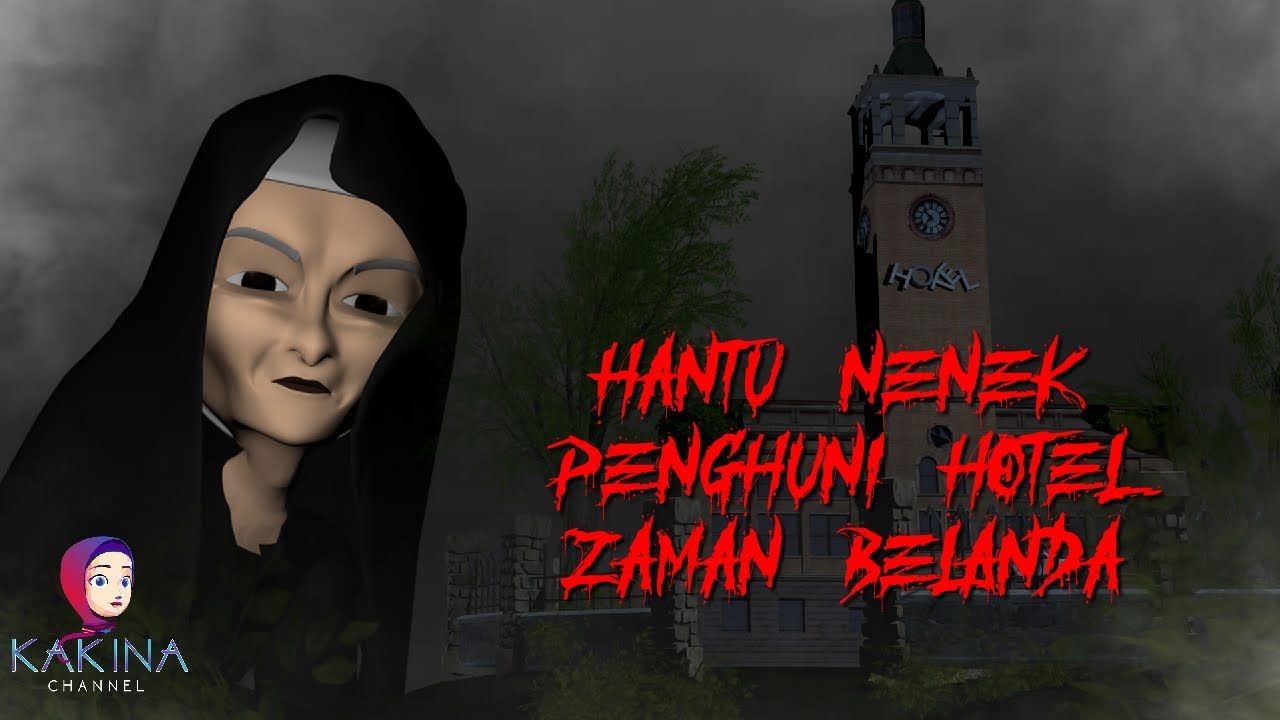 KAKINA HOROR 26 - Hantu Nenek Penghuni Hotel Bangunan Belanda