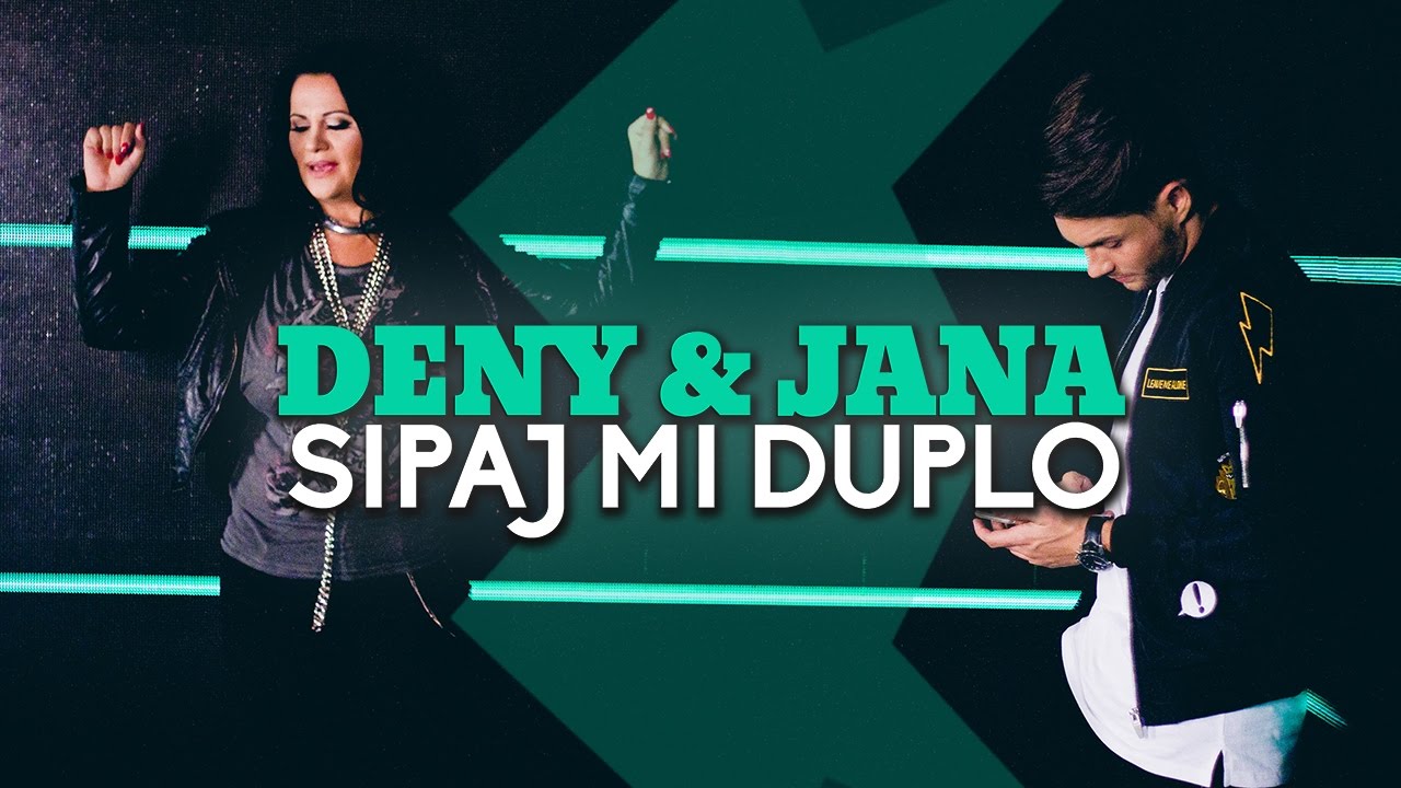 DENY FEAT. JANA - SIPAJ MI DUPLO (OFFICIAL VIDEO)