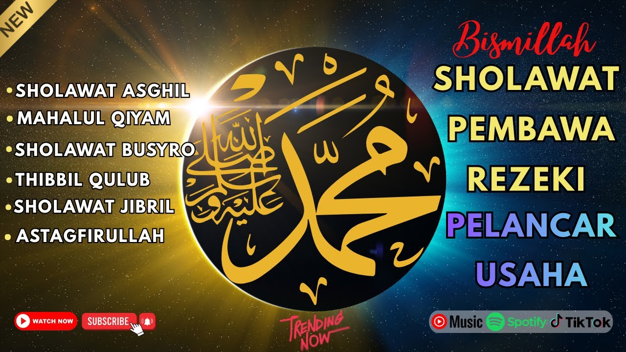 SHOLAWAT NABI PEMBUKA PINTU REZEKI ~ SHOLAWAT JIBRIL, SHOLAWAT NARIYAH KUMPULAN SHOLAWAT TERBAIK