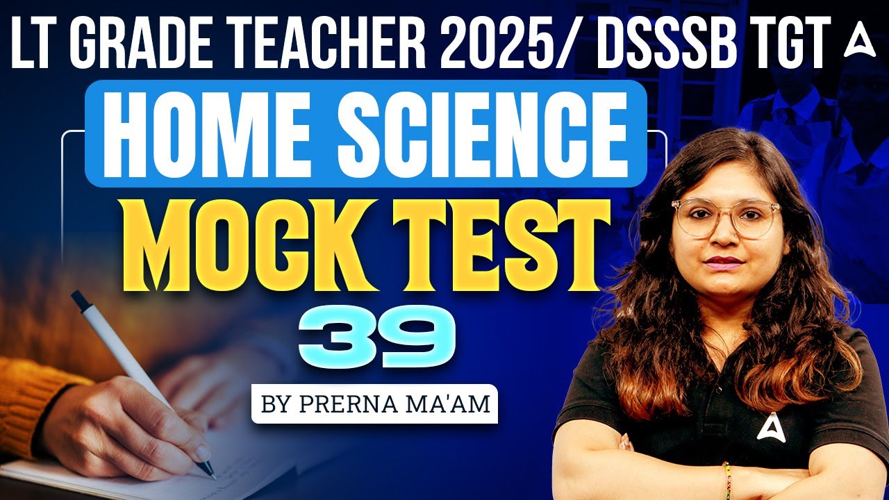 LT Grade/DSSSB TGT Home Science Classes 2025 | Home Science Mock Test 39 For UP Teacher Vacancy