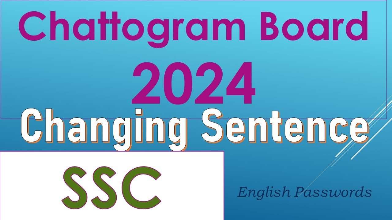 Chattogram Board 2024 || Changing Sentences || English Passwords