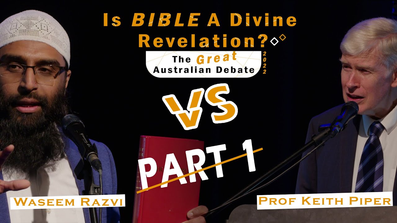 Is Bible A Divine Revelation -- Prof Keith Piper vs Waseem Razvi | Dawah Talk | Australia | Part 1