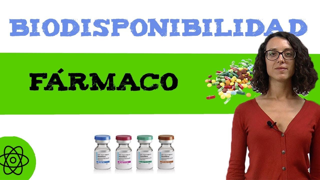Qu&eacute; es la biodisponibilidad de un farmaco? 🤔💊