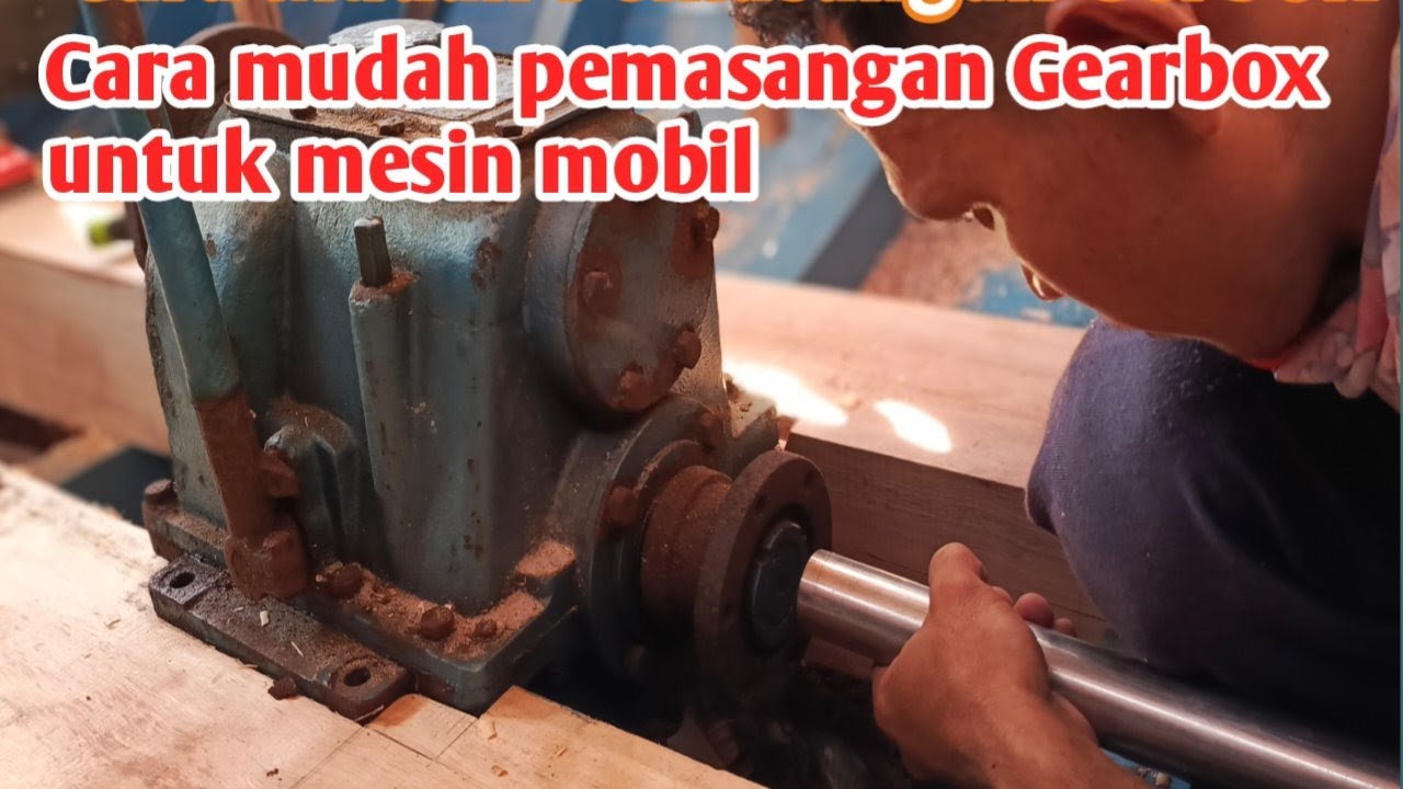 cara mudah pemasangan Gearbox mesin mobil 4 slender