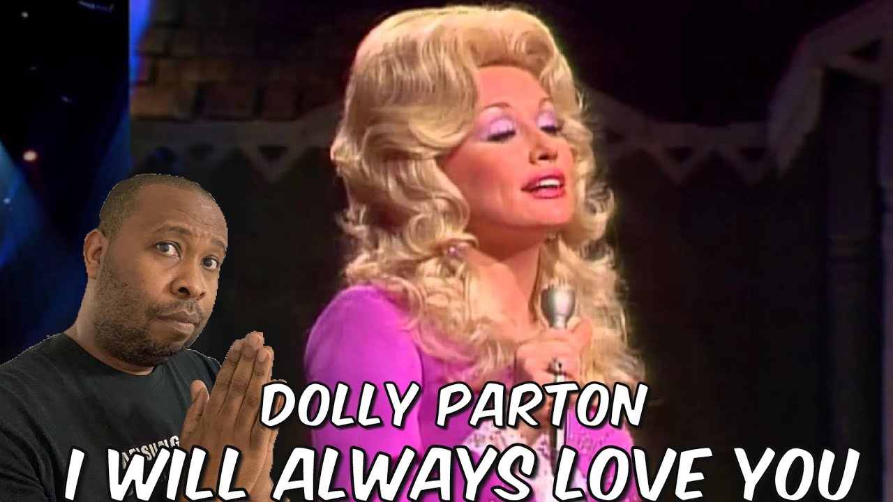 First Time Hearing | Dolly Parton - I Will Always Love You Reaction
