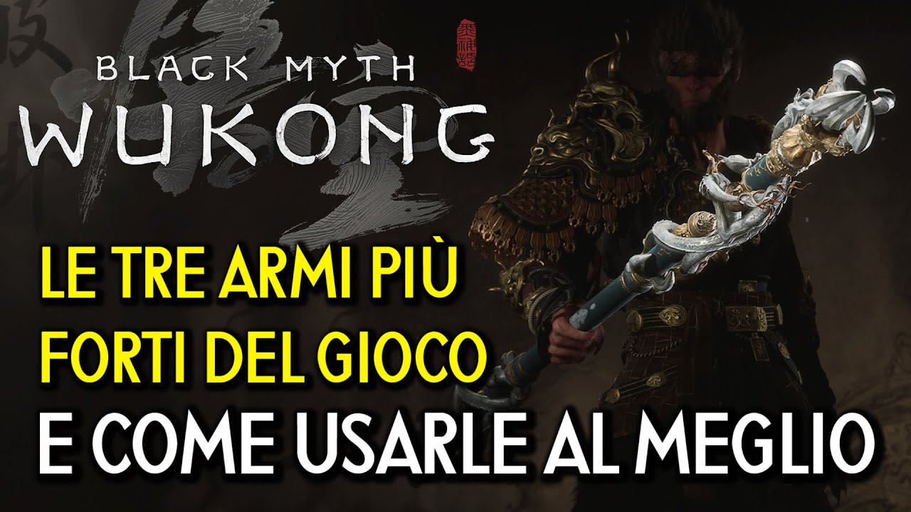 BLACK MYTH WUKONG | LE TRE ARMI PIU' FORTI DEL GIOCO E COME USARLE AL MEGLIO