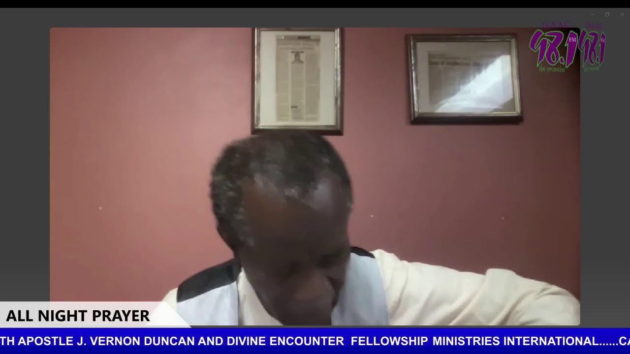 All Night Prayer with Apostle J Vernon Duncan & Divine Encounter Fellowship Ministries International