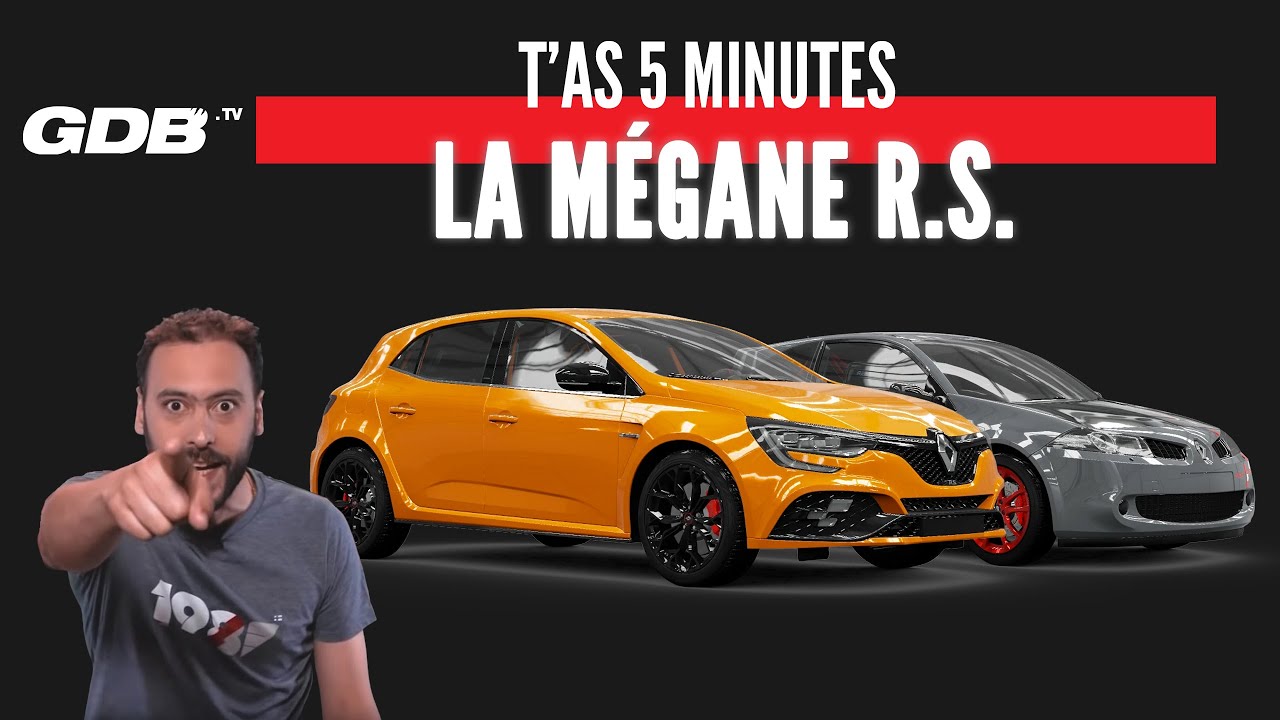 T'AS 5 MINUTES : LA MEGANE R.S.