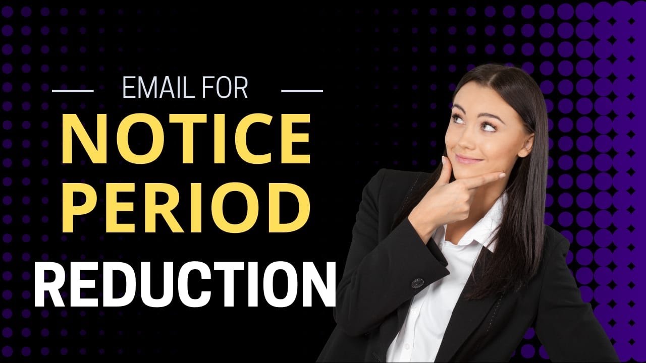 Notice Period Reduction Email कैसे लिखे | Early Relieving Email | Notice period negotiation email |