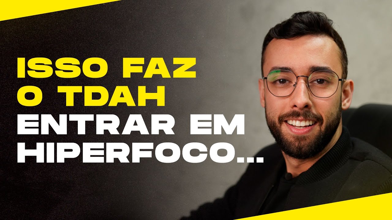 O que te faz entrar em hiperfoco?
