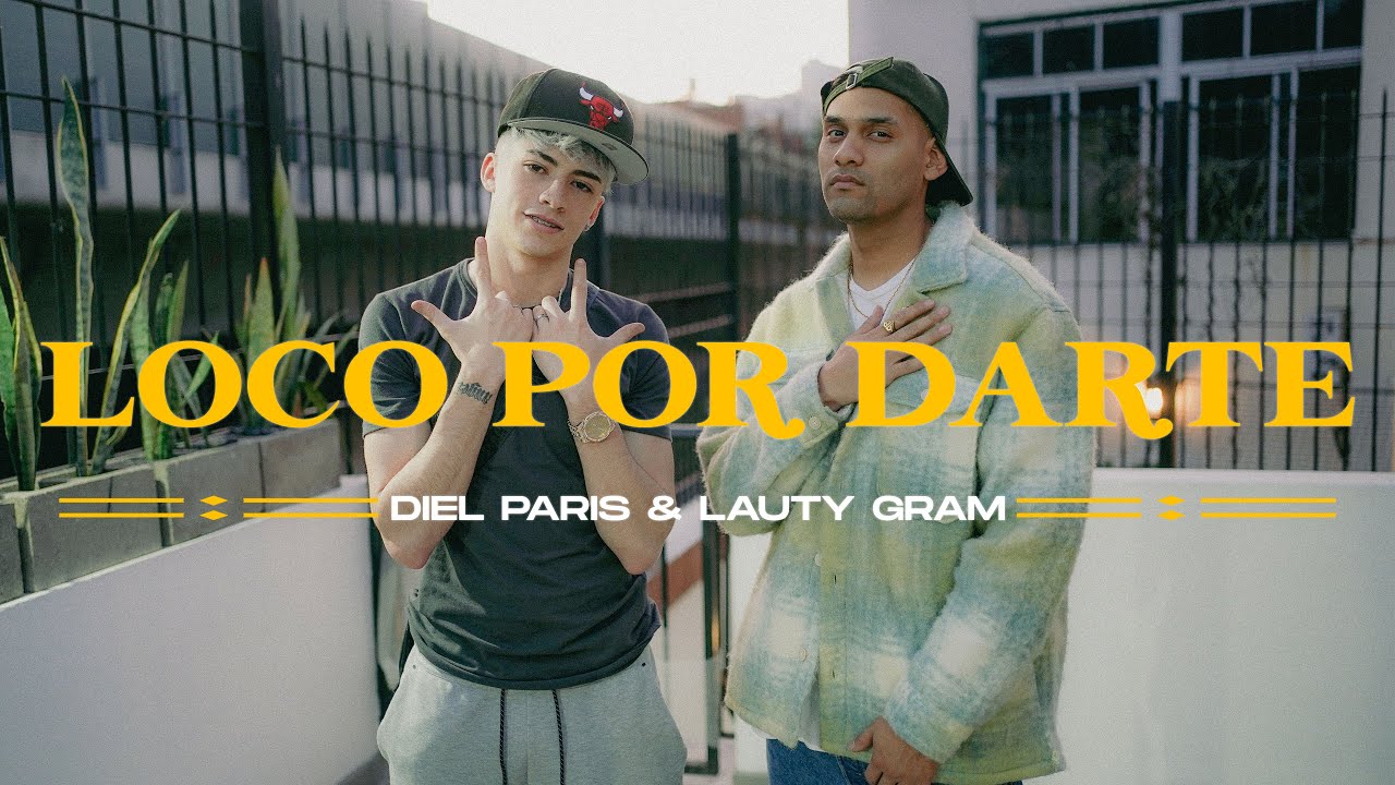 Diel Paris - Loco por Darte ft Lauty Gram