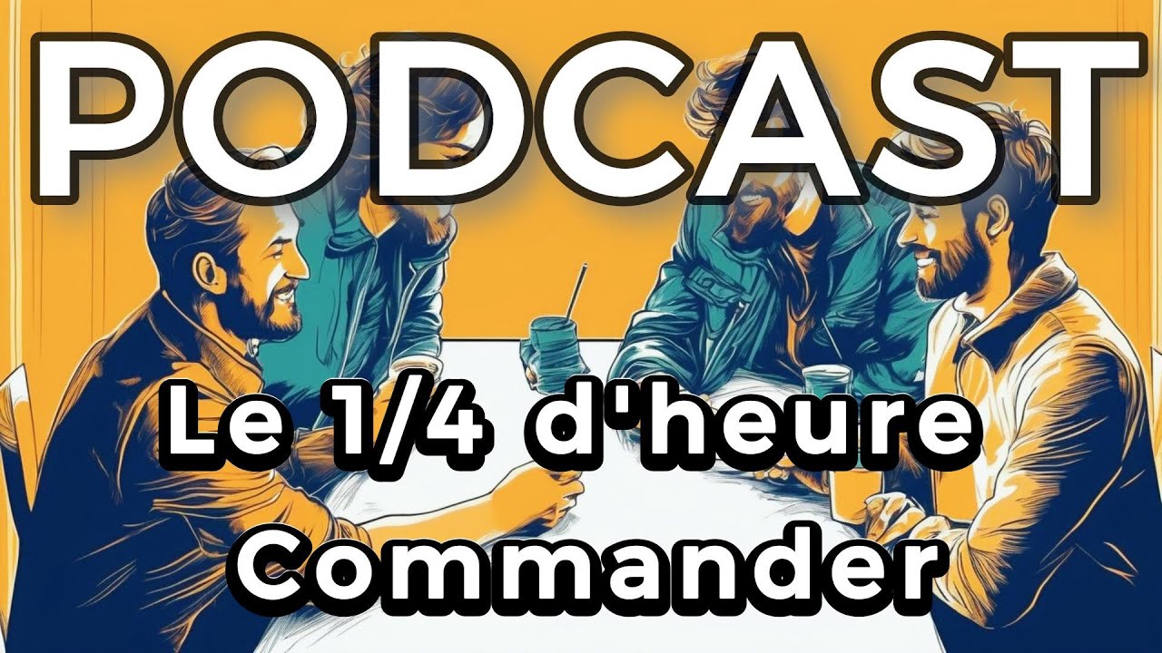 LE 1/4 D'HEURE COMMANDER - &Eacute;PISODE 21 : LA RENTR&Eacute;E DES BILANDERS & PREPARATION DU RELIC FEST