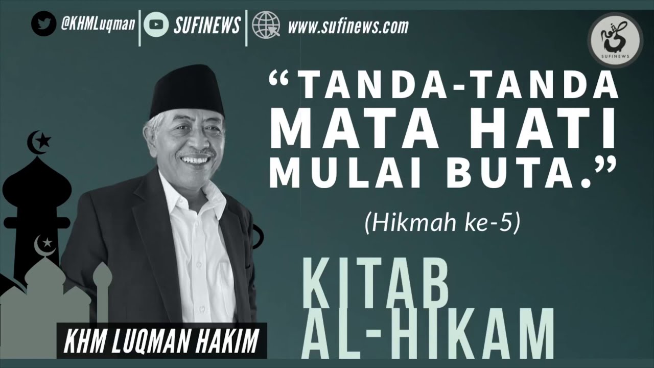 Tanda-tanda Mata Hati Mulai Buta | KHM Luqman Hakim | KAJIAN KITAB AL-HIKAM | Hikmah ke-5 |