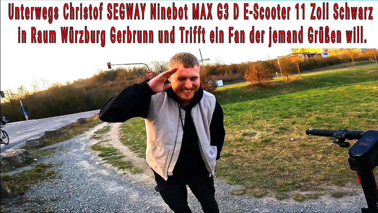Unterwegs Christof SEGWAY Ninebot MAX G3 D E-Scooter 11 Zoll Schwarz in Raum Würzburg Gerbrunn