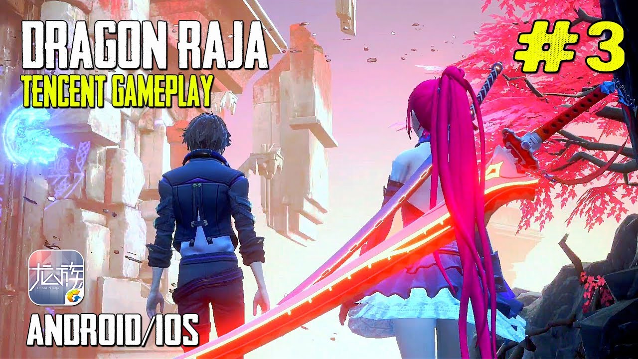 DRAGON RAJA (TENCENT) #3 - NEW FRIEND (ANDROID/IOS)