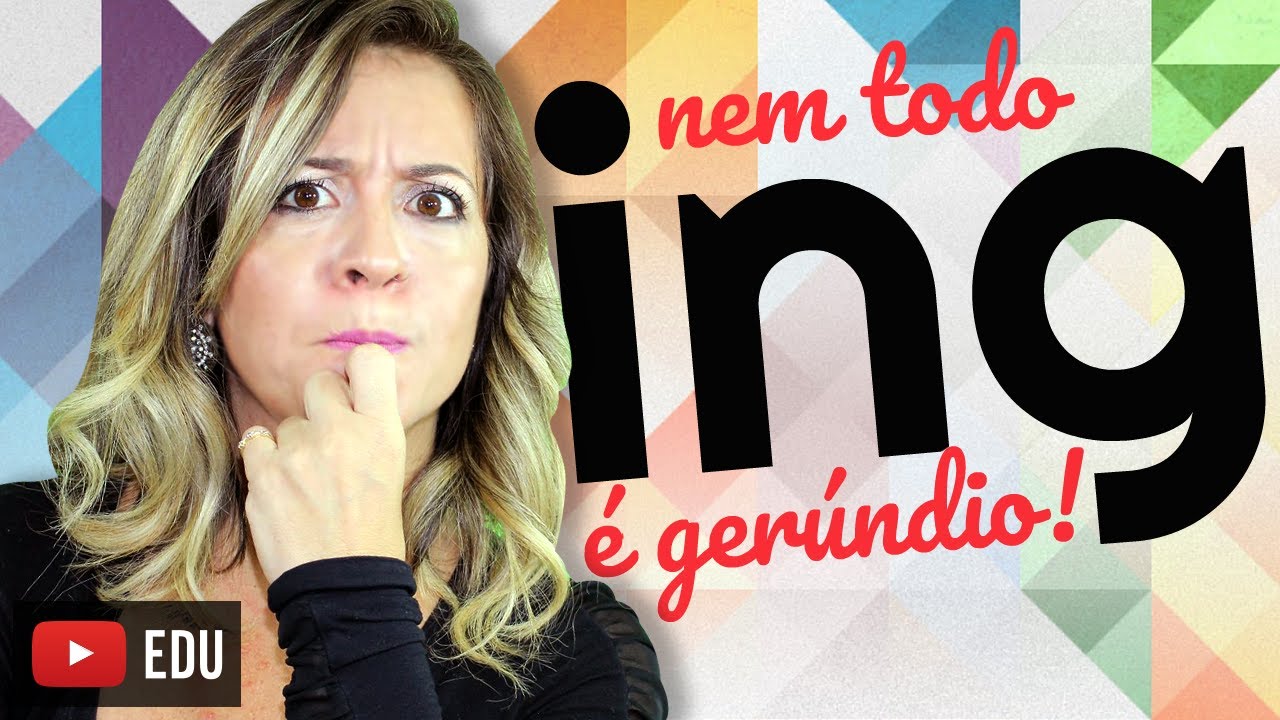 Nem Todo Ing é Gerundio!