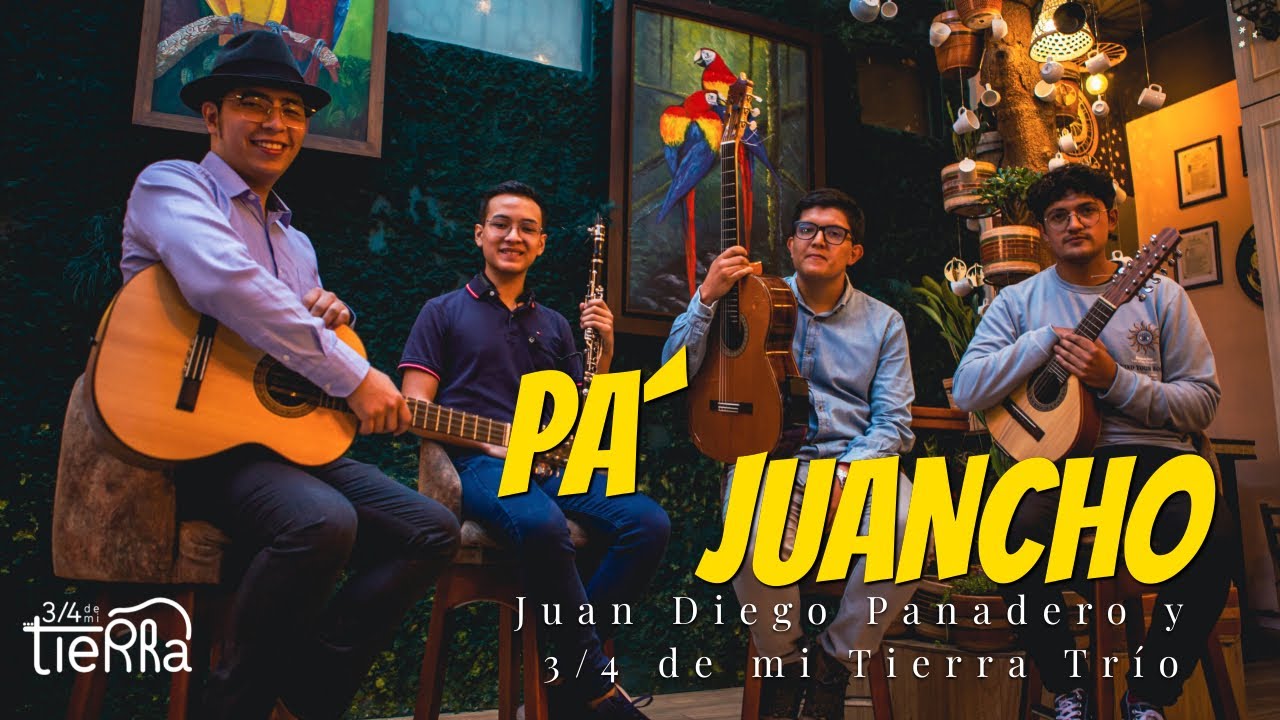 Pa´ Juancho • Bambuco - Germán Darío Pérez I Juan Diego Panadero y 3/4 de Mi Tierra Trío