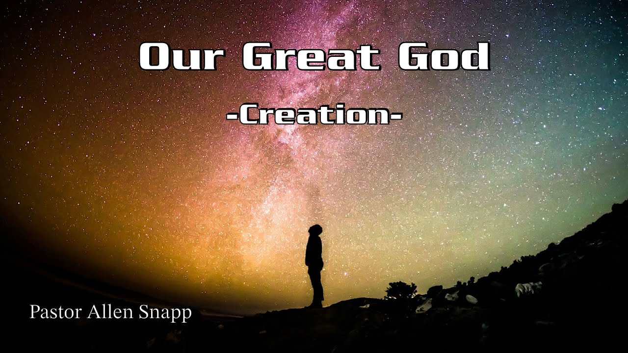 Our Great God: Creation