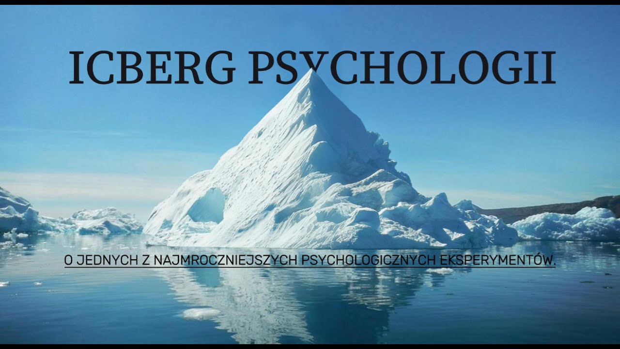 Iceberg mrocznych eksperymentów psychologicznych