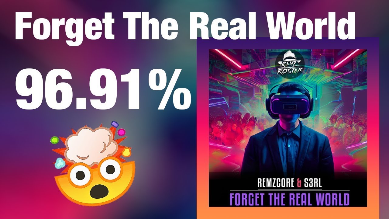 Forget The Real World - 96.91% - JAMMER